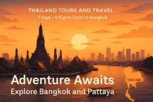 5 day 4 night Delhi to Bankok Travel Package
