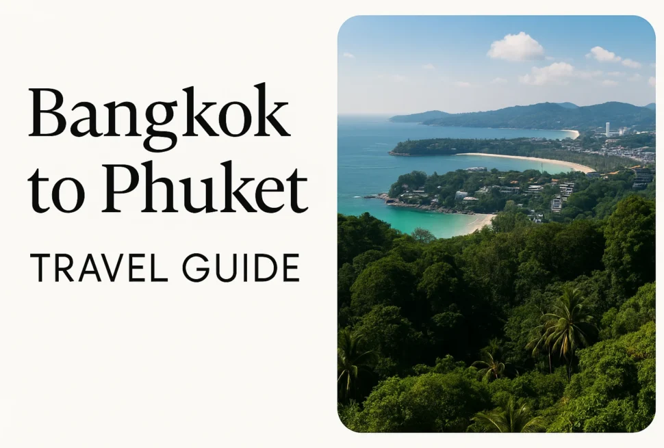 Bangkok to Phuket Travel Guide