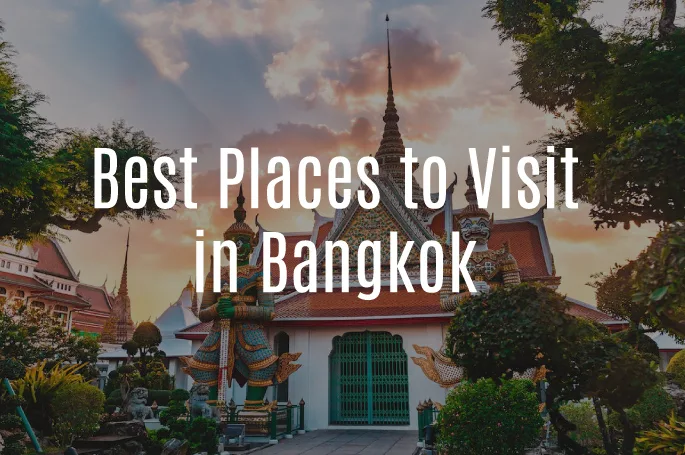 Top Places to Visit in Bangkok Discover the Heart of Thailand